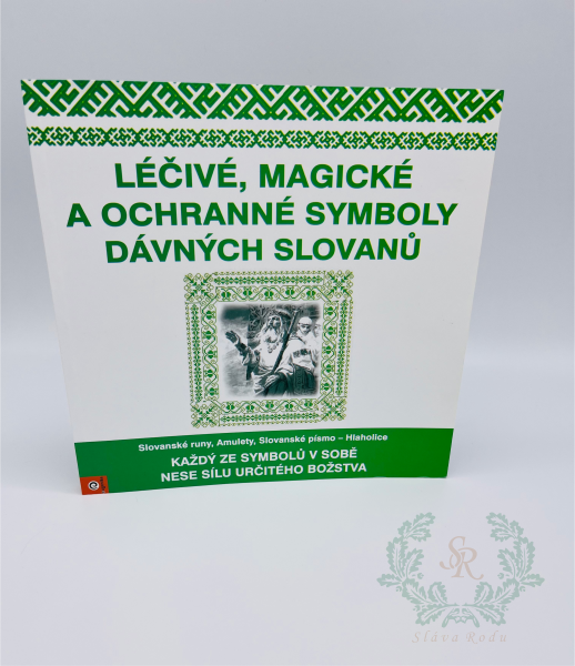 Léčivé, magické a ochranné symboly dávnych Slovanů